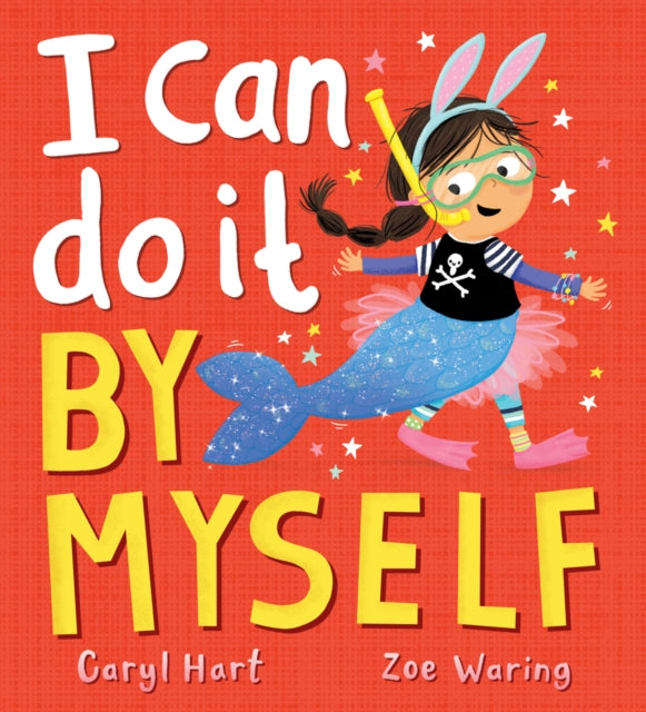 I Can Do It By Myself! by Caryl Hart