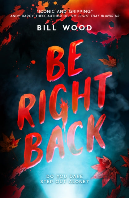 Be Right Back by Bill Wood (PRE-ORDER)