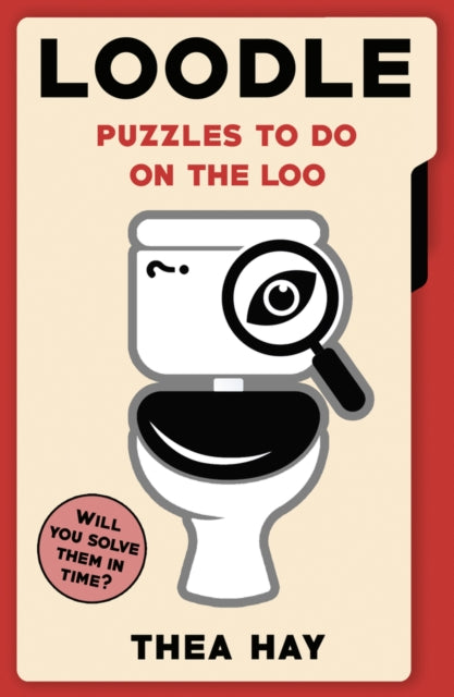 Loodle: Puzzles to do on the Loo by Thea Hay