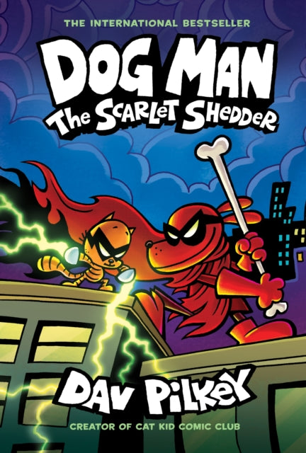 Dog Man: The Scarlet Shedder (Dog Man #12) (PB) by Dav Pilkey