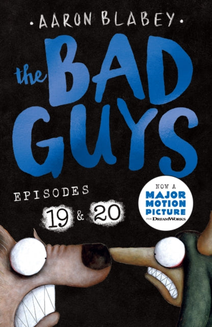 The Bad Guys: Episode 19 & 20 by Aaron Blabey