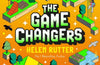 The Game Changers by Helen Rutter
