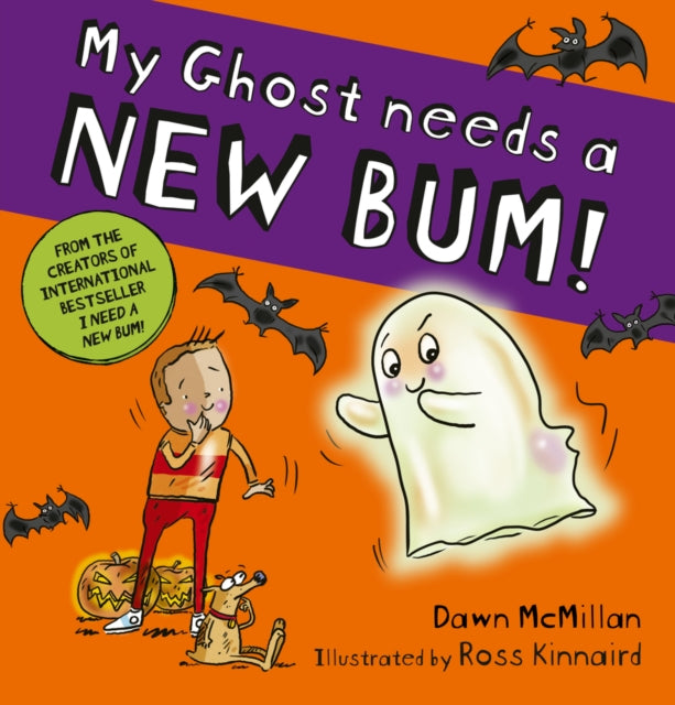 My Ghost Needs a New Bum! by Dawn McMillan (PRE-ORDER)