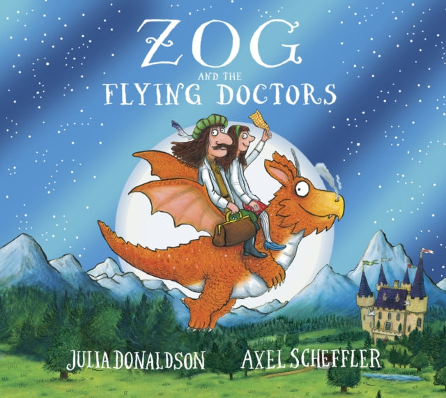 Zog and the Flying Doctors: 10th Anniversary Edition by Julia Donaldson