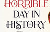 On This Horrible Day in History by Terry Deary