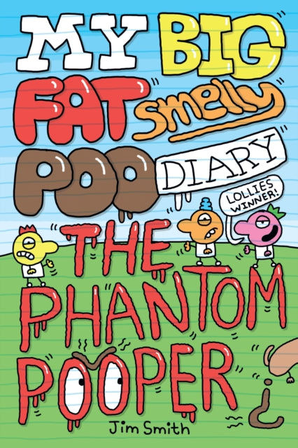 My Big Fat Smelly Poo Diary 5: The Phantom Pooper by Jim Smith