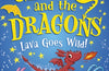 George and the Dragons: Lava Goes Wild! by George Webster
