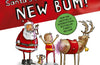 Santa's Reindeer Needs a New Bum! by Dawn McMillan