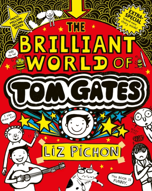 The Brilliant World of Tom Gates by Liz Pichon