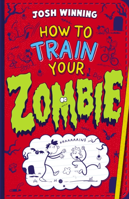 How To Train Your Zombie by Josh Winning