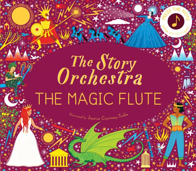 The Story Orchestra: The Magic Flute: Press the note to hear Mozart's music Volume 6 by Katy Flint