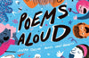 Poems Aloud: An anthology of poems to read out loud by Joseph Coelho