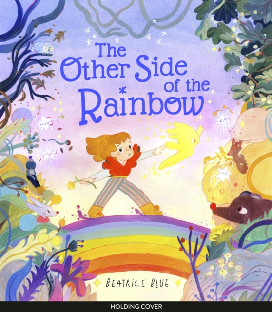 The Other Side of the Rainbow by Beatrice Blue (PRE-ORDER)