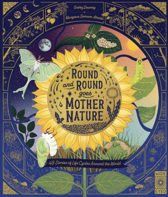 Round and Round Goes Mother Nature: 48 Stories of Life Cycles Around the World by Gabby Dawnay