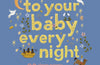 Read to Your Baby Every Night: 30 classic lullabies and rhymes to read aloud