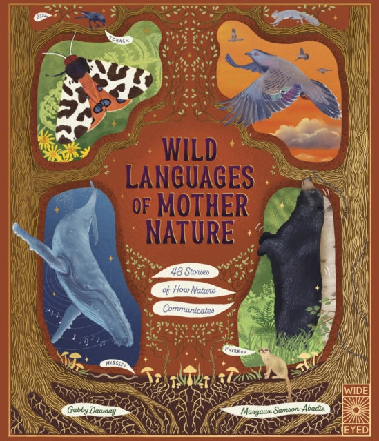 Wild Languages of Mother Nature: 48 Stories of How Nature Communicates by Gabby Dawnay