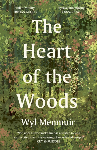 The Heart of the Woods by Wyl Menmuir