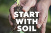 Start with Soil: Simple steps for a thriving garden by Juliet Sargeant