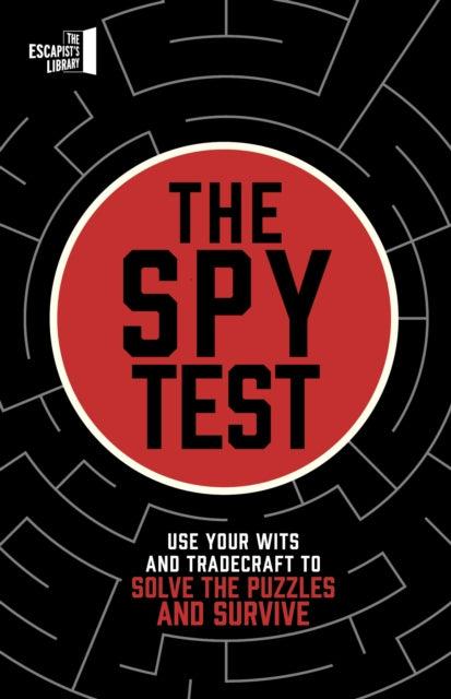 The Spy Test: Use your wits and tradecraft to solve the puzzles
