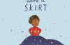 So Devin Wore a Skirt by Shireen Lalji