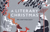 A Literary Christmas: An Anthology