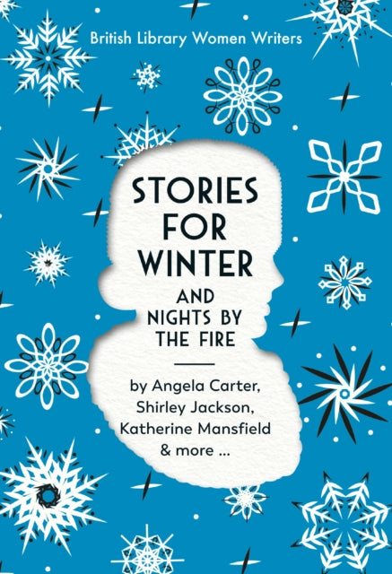 Stories For Winter: And Nights by the Fire: 22 by British Library