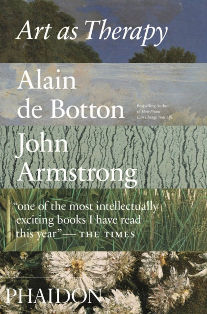 Art as Therapy by Alain Botton & John Armstrong