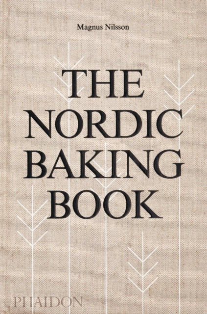 The Nordic Baking Book by Magnus Nilsson