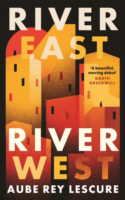 River East, River West by Aube Rey Lescure