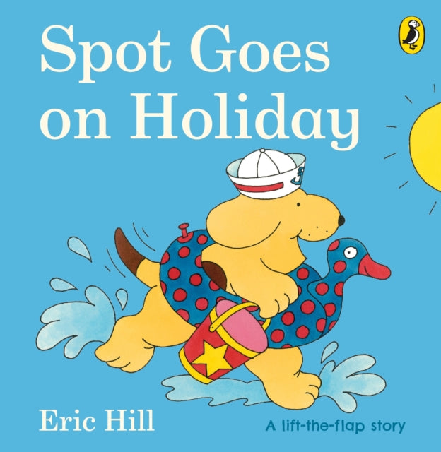 Spot Goes on Holiday by Eric Hill