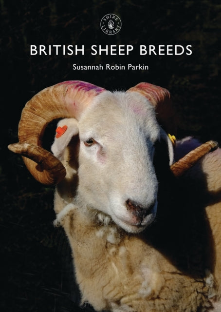 British Sheep Breeds by Susannah Robin Parkin