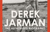 Derek Jarman: The Authorised Biography by Tony Peake