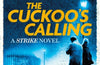 The Cuckoo's Calling: Cormoran Strike Book 1 by Robert Galbraith