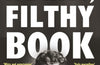 A Dirty, Filthy Book : Annie Besant’s Fight for Reproductive Rights by Michael Meyer