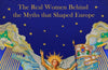 Legenda: The Real Women Behind the Myths that Shaped Europe by Janina Ramirez (SIGNED, PRE-ORDER)