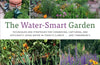 The Water-Smart Garden: Techniques and Strategies for Conserving, Capturing, and Efficiently Using Water in Today's Climate... and Tomorrow's by Noelle Johnson