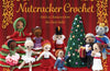 Nutcracker Crochet: Stitch 12 Characters from the Classic Ballet – Components: 6 colors of yarn, Crochet hook, Safety eyes, Fiberfill, Embroidery Floss, Yarn needle, Instruction Book