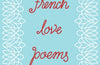 French Love Poems