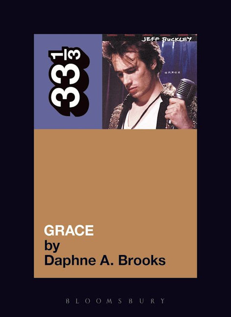 Jeff Buckley's Grace by Daphne A. Brooks