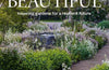 Gardens Illustrated: The New Beautiful: Inspiring Gardens for a Resilient Future by Piet Oudolf