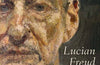 Lucian Freud: Revised and Expanded Edition by William Feaver