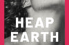 Heap Earth Upon It by Chloe Michelle Howarth