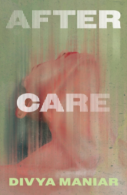 After Care by Divya Maniar