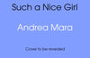 Such a Nice Girl by Andrea Mara