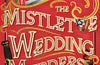 The Mistletoe Wedding Murders by Denzil Meyrick & Ian Moore