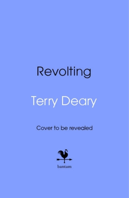 Revolting : A riotous history of rebellions and revolutions by Terry Deary (PRE-ORDER)