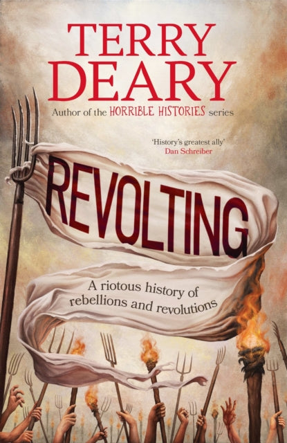 Revolting: A riotous history of rebellions and revolutions by Terry Deary (SIGNED)