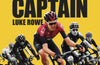 Road Captain: My Life at the Heart of the Peloton by Luke Rowe