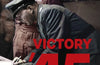 Victory '45: How the War Was Won In Six Surrenders by James Holland & Al Murray
