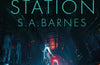 Ghost Station by S.A. Barnes
